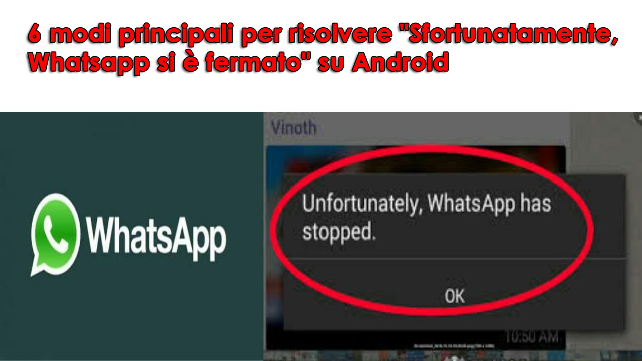risolvere "Sfortunatamente, Whatsapp si è fermato" su Android